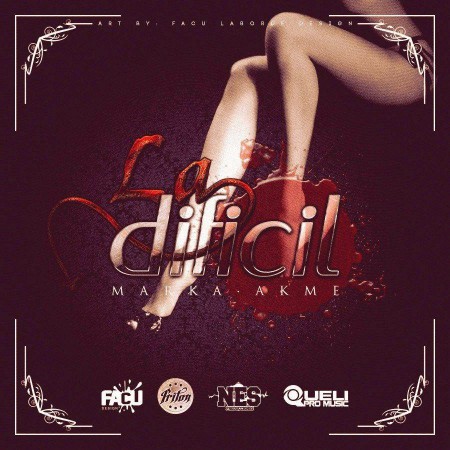 MARKA AKME - LA DIFICIL (REGGAETON VERSION)